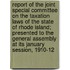 Report of the Joint Special Committee on the Taxation Laws of the State of Rhode Island; Presented to the General Assembly at Its January Session, 1910-12