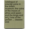 Catalogue of Oriental Coins in the British Museum: the Coins of the Moors of Africa and Spain : and the Kings and Imï¿½Ms of the Yemen ... Classes Xivb door Stanley Lane-Poole