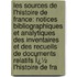 Les Sources De L'Histoire De France: Notices Bibliographiques Et Analytiques Des Inventaires Et Des Recueils De Documents Relatifs Ï¿½ L'Histoire De Fra