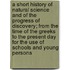 A Short History of Natural Science and of the Progress of Discovery; From the Time of the Greeks to the Present Day for the Use of Schools and Young Persons