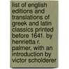 List of English Editions and Translations of Greek and Latin Classics Printed Before 1641. by Henrietta R. Palmer, with an Introduction by Victor Scholderer door Victor Scholderer