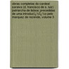 Obras Completas Do Cardeal Saraiva (D. Francisco De S. Luiz) Patriarcha De Lisboa: Precedidas De Uma Introducï¿½Ï¿½O Pelo Marquez De Rezende, Volume 3 by Francisco S. De Luiz