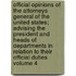 Official Opinions of the Attorneys General of the United States; Advising the President and Heads of Departments in Relation to Their Official Duties Volume 4
