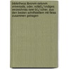 Bibliotheca Librorvm Rariorvm Vniversalis, Oder, Vollstï¿½Ndiges Verzeichniss Rarer Bï¿½Cher, Aus Den Besten Schriftstellern Mit Fleiss Zusammen Getragen door Johann Jacob Bauer