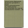 Versuch Einer Allgemeinen Deutschen Synonymik In Einem Kritisch-Philosophischen Wï¿½Rterbuche Der Sinnverwandten Wï¿½Rter Der Hochdeutschen Mundart ... Zw by Johann Gebhard Ehrenreich Maass