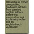 Class Book of French Composition; Graduated Extracts from Standard English Authors. Edited with Grammatical and Explanatory Notes and an English-French Vocabulary