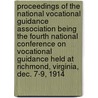 Proceedings of the National Vocational Guidance Association Being the Fourth National Conference on Vocational Guidance Held at Richmond, Virginia, Dec. 7-9, 1914 by National Vocational Association
