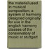 The Material Used in Musical Composition; A System of Harmony Designed Originally for Use in the English Harmony Classes of the Conservatory of Music at Stuttgart