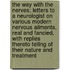 The Way with the Nerves; Letters to a Neurologist on Various Modern Nervous Ailments, Real and Fancied, with Replies Thereto Telling of Their Nature and Treatment