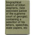 Biographical Sketch of Linton Stephens, (Late Associate Justice of the Supreme Court of Georgia); Containing a Selection of His Letters, Speeches, State Papers, Etc