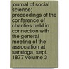 Journal of Social Science; Proceedings of the Conference of Charities Held in Connection with the General Meeting of the Association at Saratoga, Sept. 1877 Volume 3 door Frederick Stanley Ro Benjamin Sanborn