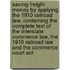 Saving Freight Money By Applying The 1910 Railroad Law, Containing The Complete Text Of The Interstate Commerce Law, The 1910 Railroad Law And The Commerce Court Act
