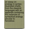 An Essay on Analogy in Syntax; Illustrated Chiefly from the Classical Languages with an Appendix Containing the Instances of Syntactical Analogy Peculiar to Herodotus door Middleton George 1865-