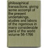 Philosophical Transactions, Giving Some Accompt of the Present Undertakings, Studies and Labors of the Ingenious in Many Considerable Parts of the World Volume 56-1766