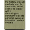 The History of South Australia from Its Foundation to the Year of Its Jubilee. with a Chronological Summary of All the Principal Events of Interest Up to Date Volume 1 door Hodder Edwin 1837-1904