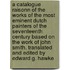 A Catalogue Raisonn of the Works of the Most Eminent Dutch Painters of the Seventeenth Century Based on the Work of John Smith. Translated and Edited by Edward G. Hawke