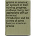 Greeks in America; An Account of Their Coming, Progress, Customs, Living, and Aspirations with an Historical Introduction and the Stories of Some Famous American Greeks