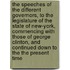 The Speeches of the Different Governors, to the Legislature of the State of New-York, Commencing with Those of George Clinton, and Continued Down to the the Present Time