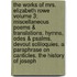 The Works of Mrs. Elizabeth Rowe Volume 3; Miscellaneous Poems & Translations. Hymns, Odes & Psalms. Devout Soliloquies. a Paraphrase on Canticles. the History of Joseph