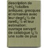 Description De Mï¿½Dailles Antiques, Grecques Et Romaines Avec Leur Degrï¿½ De Raretï¿½ Et Leur Estimation: Ouvrage Servant De Catalogue Ï¿½ Une Suite De Plus