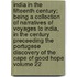 India in the Fifteenth Century; Being a Collection of Narratives of Voyages to India, in the Century Preceeding the Portugese Discovery of the Cape of Good Hope Volume 22