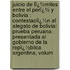 Juicio De Lï¿½Mites Entre El Perï¿½ Y Bolivia : Contestaciï¿½N Al Alegato De Bolivia: Prueba Peruana Presentada Al Gobierno De La Repï¿½Blica Argentina, Volum