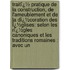 Traitï¿½ Pratique De La Construction, De L'Ameublement Et De La Dï¿½Coration Des Ï¿½Glises: Selon Les Rï¿½Gles Canoniques Et Les Traditions Romaines : Avec Un