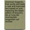 Chemical Reagents; Their Purity And Tests A New And Improved Text Based On And Replacing The Latest Edition Of Krauch's  Die Pr Fung Der Chemischen Reagentien Auf Reinheit door Emanuel Merck