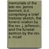 Memorials Of The Late Rev. James Bennett, D.d; Comprising A Brief Historial Sketch, The Funeral Oration By The Rev. J. Jefferson, And The Funeral Sermon By The Rev. S. Mcall