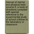 Manual of Mental and Physical Tests Volume 2; A Book of Directions Compiled with Special Reference to the Experimental Study of School Children in the Laboratory or Classroom