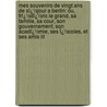 Mes Souvenirs De Vingt Ans De Sï¿½Jour a Berlin: Ou, Frï¿½Dï¿½Ric Le Grand, Sa Famille, Sa Cour, Son Gouvernement, Son Acadï¿½Mie, Ses Ï¿½Coles, Et Ses Amis Lit door Dieudonnï¿½ Thiï¿½Bault