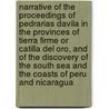 Narrative of the Proceedings of Pedrarias Davila in the Provinces of Tierra Firme or Catilla Del Oro, and of the Discovery of the South Sea and the Coasts of Peru and Nicaragua door Pascual De Andagoya