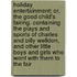 Holiday Entertainment; Or, the Good Child's Fairing. Containing the Plays and Sports of Charles and Billy Welldon, and Other Little Boys and Girls Who Went with Them to the Fair
