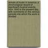 Annals of Music in America; A Chronological Record of Significant Musical Events, from 1640 to the Present Day, with Comments on the Various Periods Into Which the Work Is Divided by Henry Charles Lahee