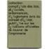 Collection Complï¿½Te Des Lois, Dï¿½Crets, Ordonnances, Rï¿½Glemens Avis Du Conseil D'Ï¿½Tat, Publiï¿½E Sur Les Ï¿½Ditions Officielles Du Louvre: De L'Imprimerie