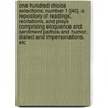 One Hundred Choice Selections; Number 1-[40]. a Repository of Readings, Recitations, and Plays Comprising Eloquence and Sentiment Pathos and Humor, Dialect and Impersonations, Etc door Phineas Garrett