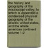 The History and Geography of the Mississippi Valley; To Which Is Appended a Condensed Physical Geography of the Atlantic United States, and the Whole American Continent Volume 1-2