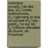 Collection Complï¿½Te Des Lois, Dï¿½Crets, Ordonnances, Rï¿½Glemens Et Avis Du Conseil D'Ï¿½Tat: Publiï¿½E Sur Les Ï¿½Ditions Officielles Du Louvre, De L'Imprimer