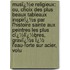 Musï¿½E Religieux: Ou, Choix Des Plus Beaux Tableaux Inspirï¿½S Par L'Histoire Sainte Aux Peintres Les Plus Cï¿½Lï¿½Bres, Gravï¿½S Ï¿½ L'Eau-Forte Sur Acier, Volu
