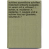 Schillers Sammtliche Schriften. Historisch-Kritische Ausgabe. Im Verein Mit A. Ellissen, R. Kohler, W. Muldener, H. Oesterley, H. Sauppe Und W. Vollmer Von Karl Goedeke, Volumes 6-7 door Shakespeare William Shakespeare