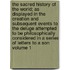 The Sacred History of the World; As Displayed in the Creation and Subsequent Events to the Deluge Attempted to Be Philosophically Considered in a Series of Letters to a Son Volume 1