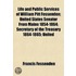 Life and Public Services of William Pitt Fessenden Volume 2; United States Senator from Maine 1854-1864 Secretary of the Treasury 1864-1865 United States Senator from Maine 1865-1869