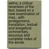 Aetna; A Critical Recension of the Text, Based on a New Examination of Mss., with Prolegomena, Translation, Textual and Exegetical Commentary, Excursus and Complete Index of the Words door Virgil