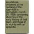 An Address, Delivered at the Opening of the Town-Hall in Springfield, March 24, 1828; Containing Sketches of the Early History of That Town, and Those in Its Vicinity with an Appendix