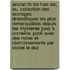 Ancien Th Tre Fran Ois; Ou, Collection Des Ouvrages Dramatiques Les Plus Remarquables Depuis Les Mysteres Jusq 'a Corneille. Publi Avec Des Notes Et Claircissements Par Viollet Le Duc