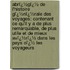 Abrï¿½Gï¿½ De L'Histoire Gï¿½Nï¿½Rale Des Voyages: Contenant Ce Qu'Il Y a De Plus Remarquable, De Plus Utile Et De Mieux Avï¿½Rï¿½ Dans Les Pays Oï¿½ Les Voyageurs