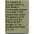 The Makers Of Modern Rome; In Four Books I. Honourable Women Not A Few. Ii. The Popes Who Made The Papacy. Iii. Lo Popolo And The Tribune Of The People. Iv. The Popes Who Made The City