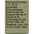 Lettres Provinciales 1, 4, 13, Et Opuscules Philosophiques; Prescrits Par Les Programmes de Rh Torique Et de Philosophie Du 22 Janvier 1885. Ed. Classique, Avec Une Introd. Et Des Notes