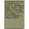 Nominations of Bruce E. Kasold, Alan G. Lance, Sr., Lawrence B. Hagel, Robert N. Davis, William A. Moorman, and Mary J. Schoelen, to Be Judges, U.S. Court of Appeals for Veterans Claims door United States Congress Senate