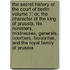 The Secret History of the Court of Berlin Volume 1; Or, the Character of the King of Prussia, His Ministers, Mistresses, Generals, Courtiers, Favourites, and the Royal Family of Prussia